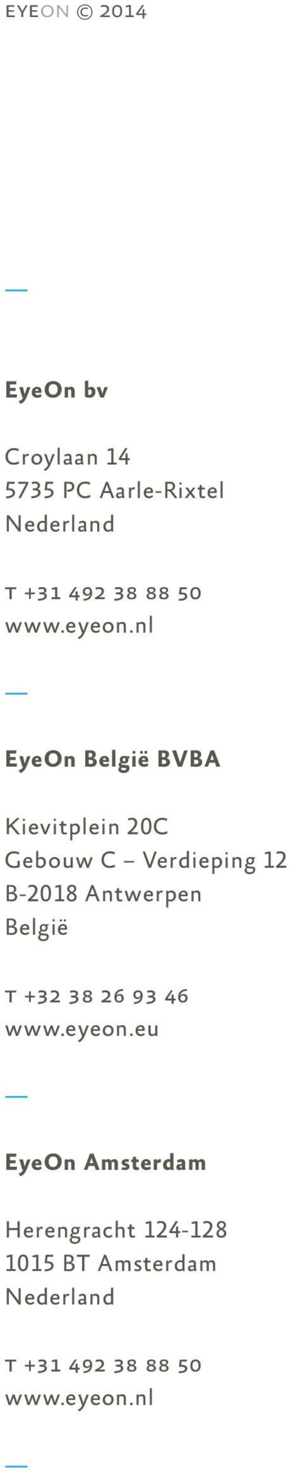 nl EyeOn België BVBA Kievitplein 20C Gebouw C Verdieping 12 B-2018