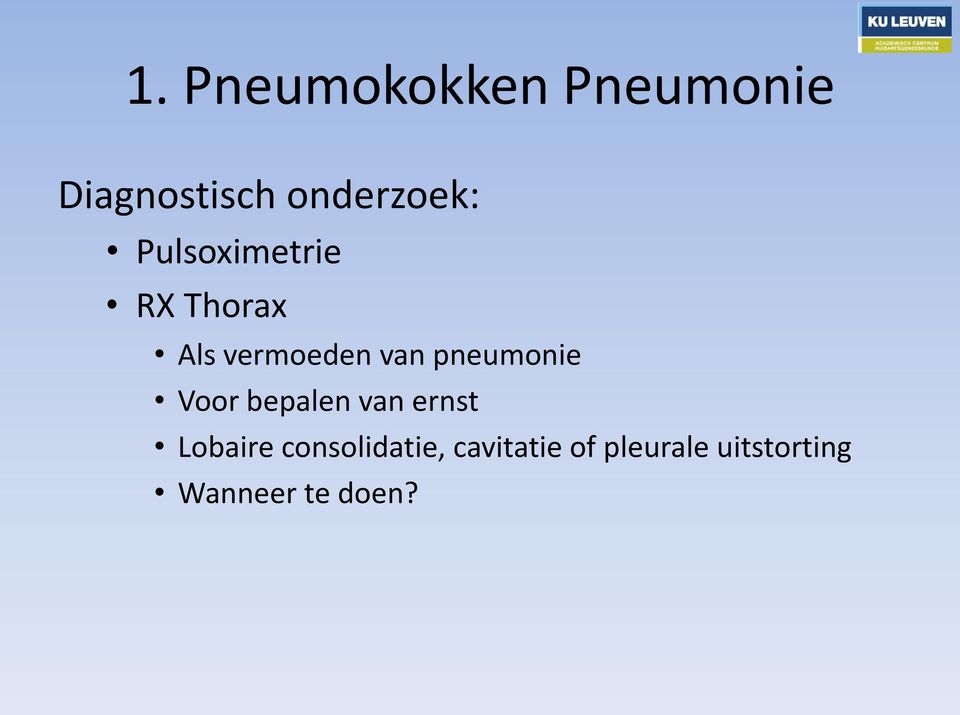 pneumonie Voor bepalen van ernst Lobaire