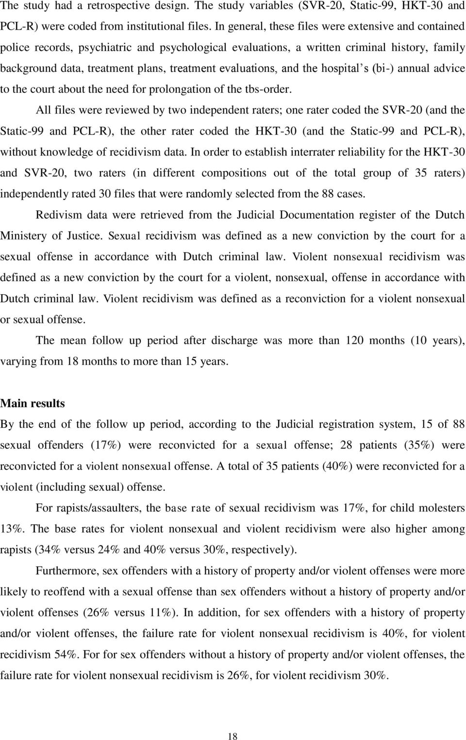 evaluations, and the hospital s (bi-) annual advice to the court about the need for prolongation of the tbs-order.