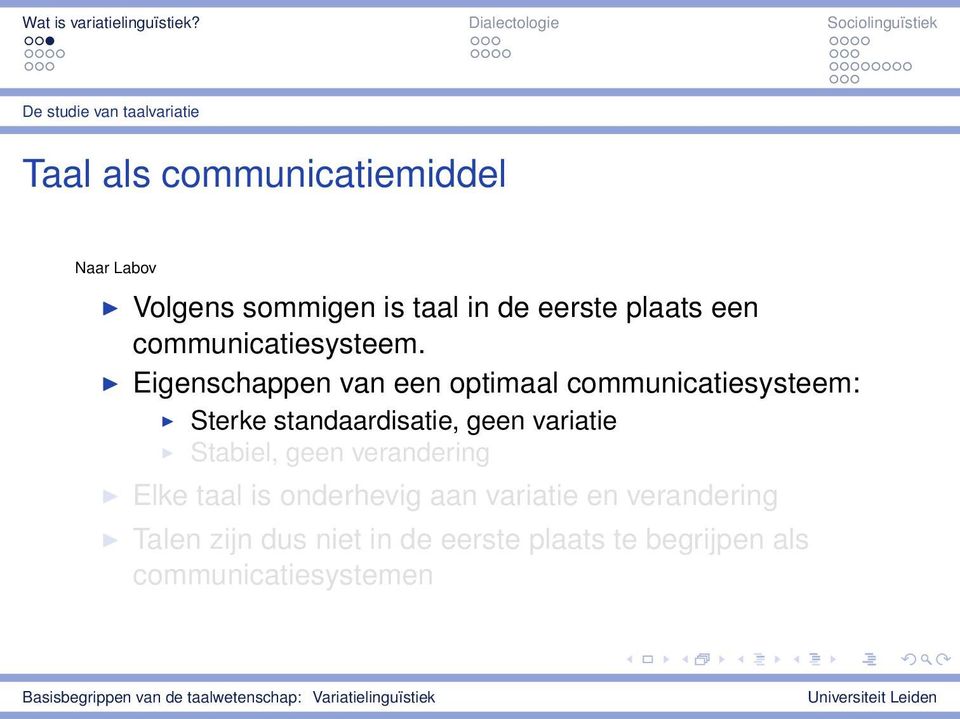 Eigenschappen van een optimaal communicatiesysteem: Sterke standaardisatie, geen variatie