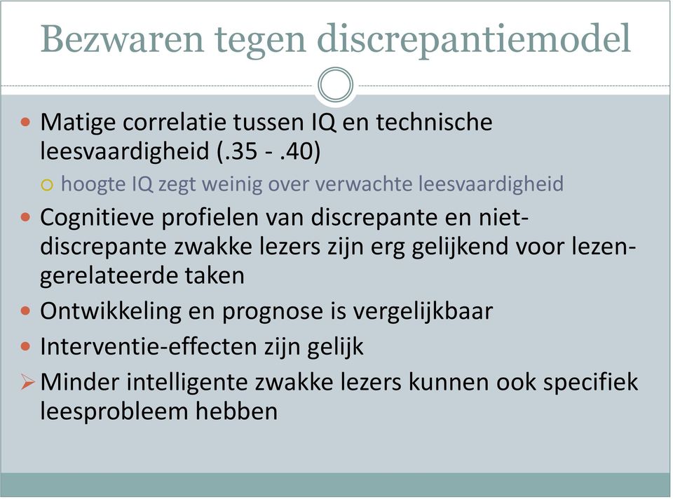 nietdiscrepante zwakke lezers zijn erg gelijkend voor lezengerelateerde taken Ontwikkeling en prognose is