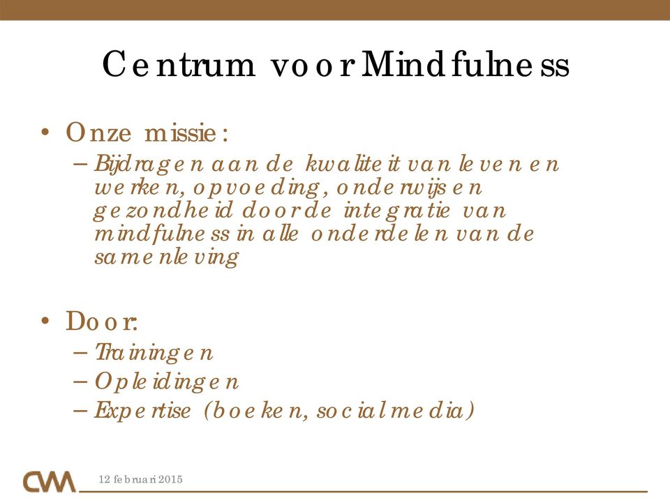 gezondheid door de integratie van mindfulness in alle