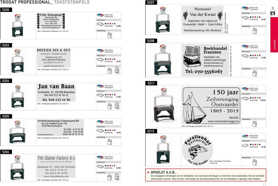 Max afmetingen tekstplaat: 8 x mm eenkleurig 6 1 Max afmetingen tekstplaat: 68 x mm eenkleurig 61 06 Max afmetingen tekstplaat: Ø: mm Max afmetingen tekstplaat: 6 x mm eenkleurig 66 > OPGELET AUB_ De