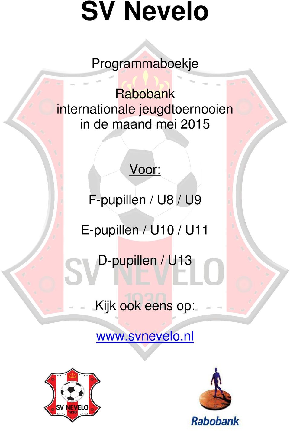 2015 Voor F-pupillen / U8 / U9 E-pupillen /