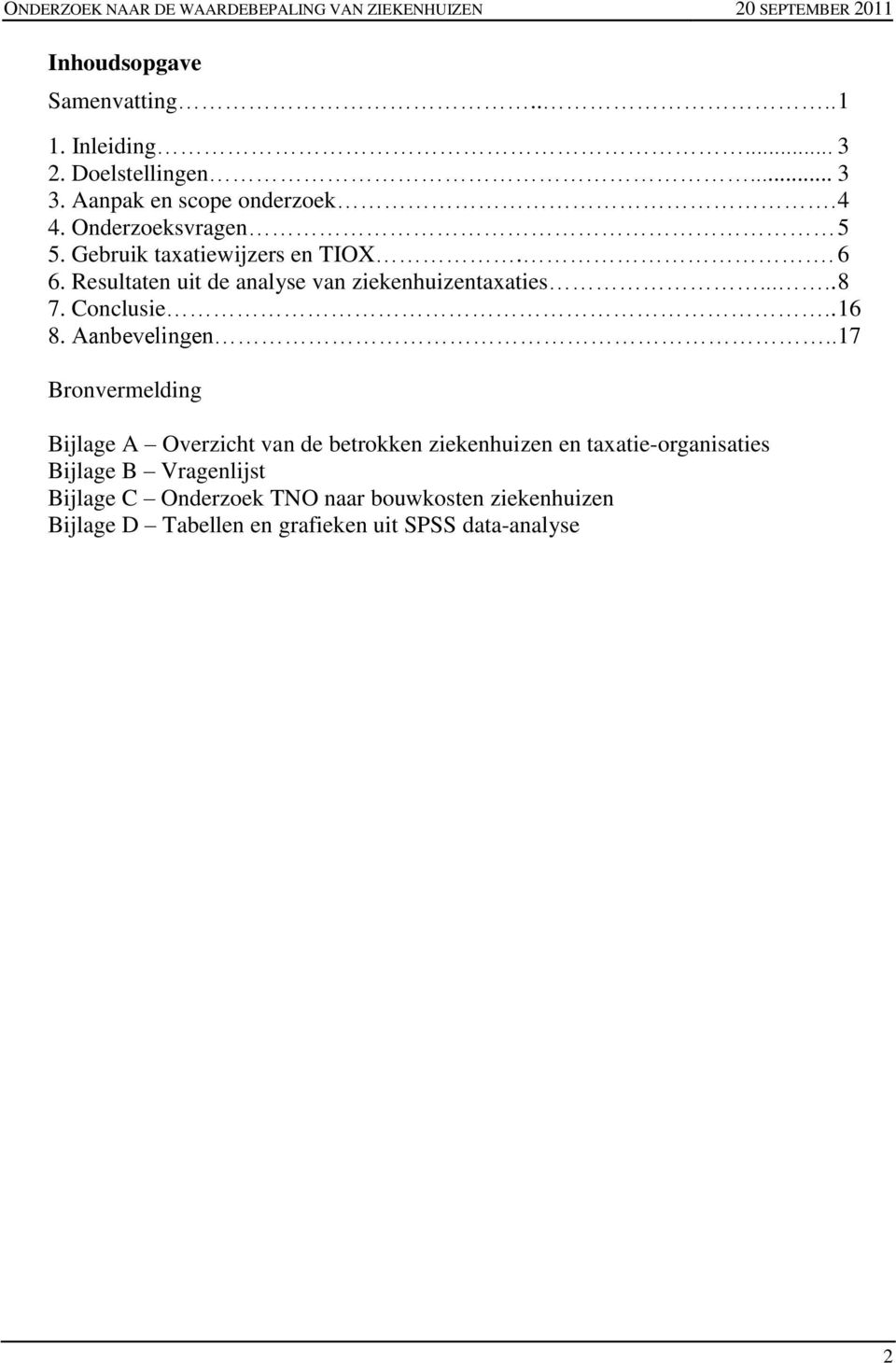 Conclusie.. 16 8. Aanbevelingen.