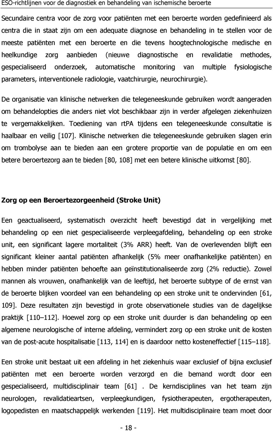 fysiologische parameters, interventionele radiologie, vaatchirurgie, neurochirurgie).