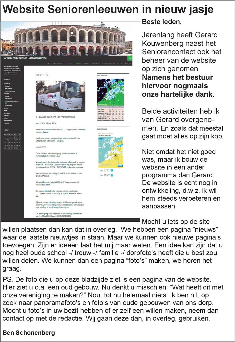 Niet omdat het niet goed was, maar ik bouw de website in een ander programma dan Gerard. De website is echt nog in ontwikkeling, d.w.z. ik wil hem steeds verbeteren en aanpassen.