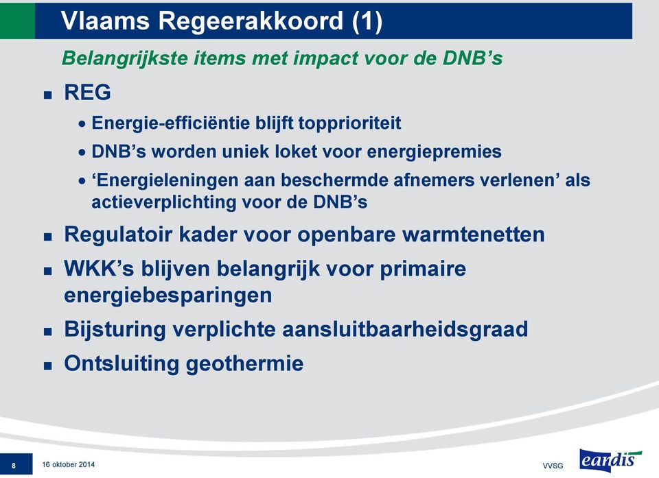 als actieverplichting voor de DNB s Regulatoir kader voor openbare warmtenetten WKK s blijven belangrijk voor