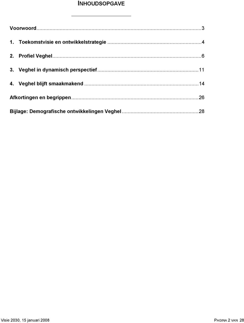 Veghel blijft smaakmakend...14 Afkortingen en begrippen.