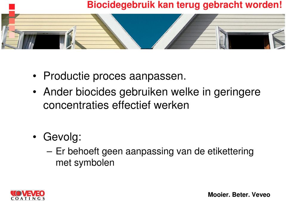 Ander biocides gebruiken welke in geringere