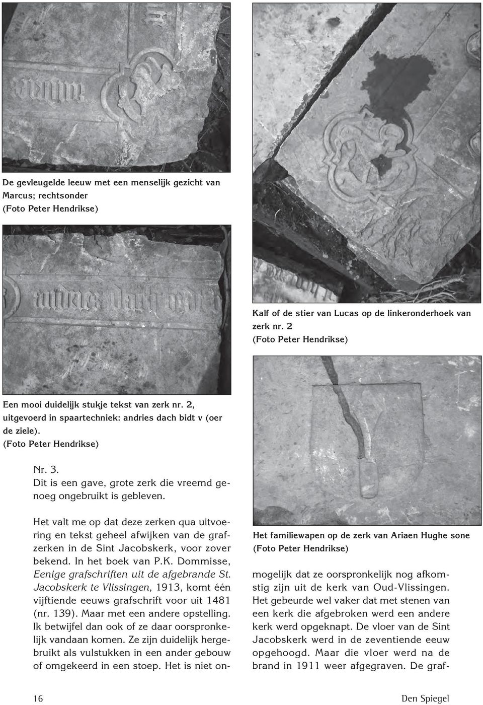 Dit is een gave, grote zerk die vreemd genoeg ongebruikt is gebleven.