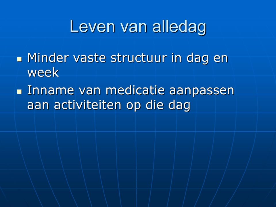 week Inname van medicatie