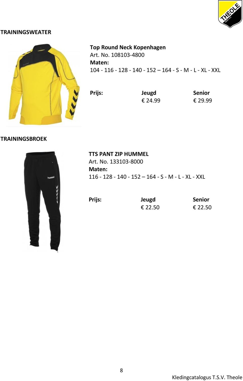 XXL 24.99 29.99 TRAININGSBROEK TTS PANT ZIP HUMMEL Art. No.