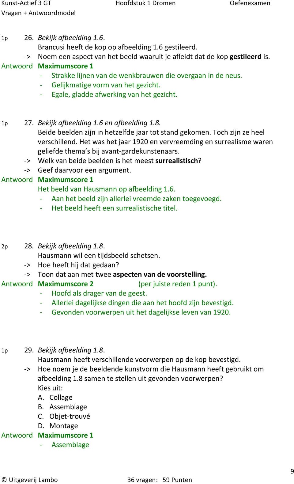 Beide beelden zijn in hetzelfde jaar tot stand gekomen. Toch zijn ze heel verschillend. Het was het jaar 1920 en vervreemding en surrealisme waren geliefde thema s bij avantgardekunstenaars.