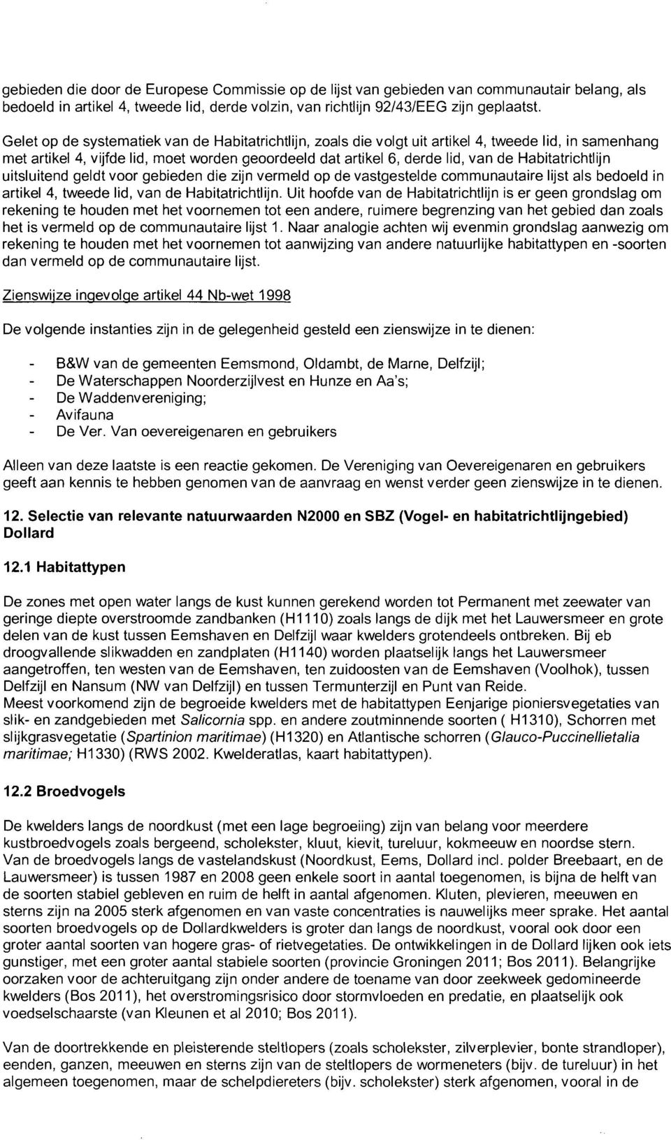 Habitatrichtlijn uitsluitend geldt voor gebieden die zijn vermeld op de vastgestelde communautaire lijst als bedoeld in artikel 4, tweede lid, van de Habitatrichtlijn.