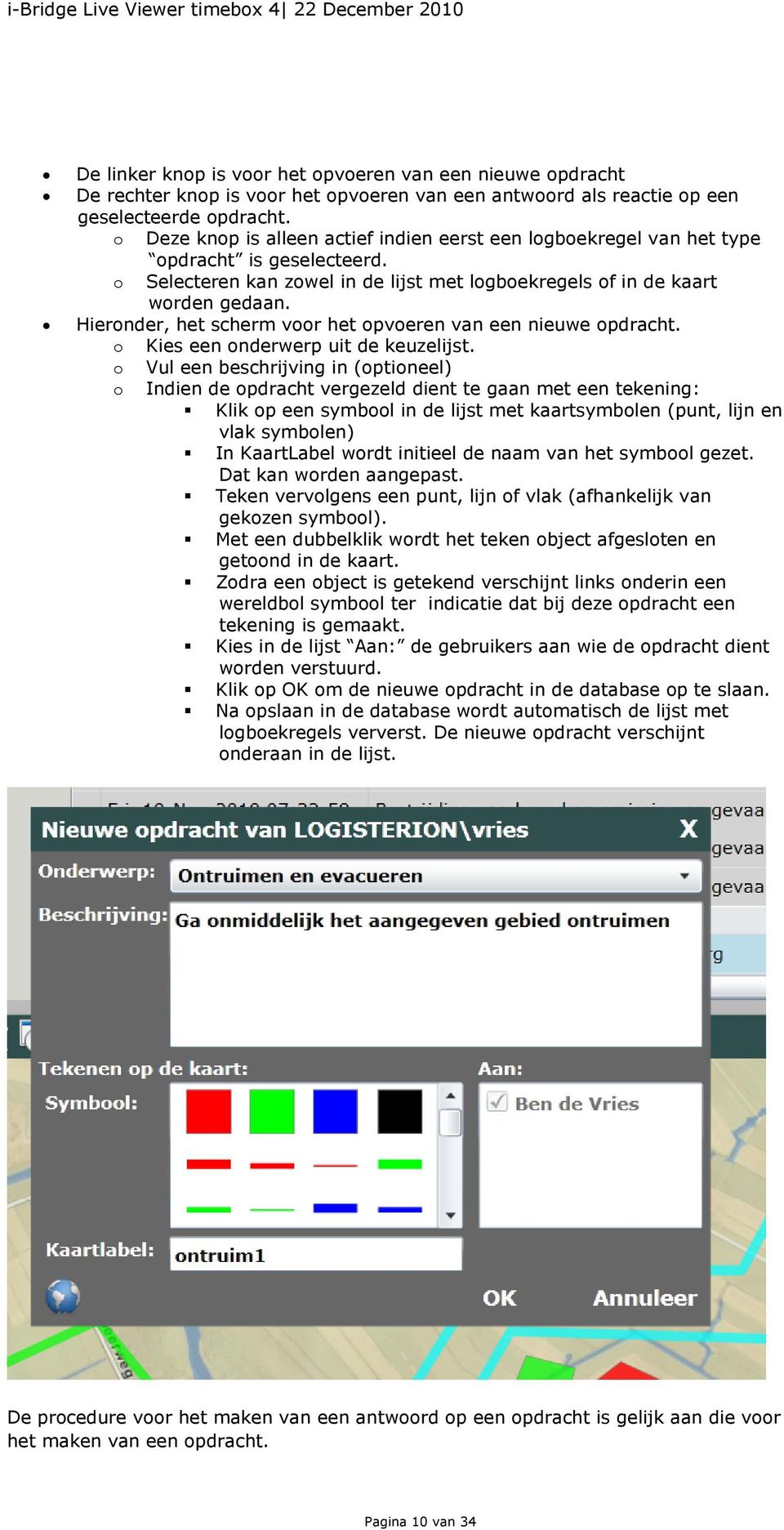 Hieronder, het scherm voor het opvoeren van een nieuwe opdracht. o Kies een onderwerp uit de keuzelijst.