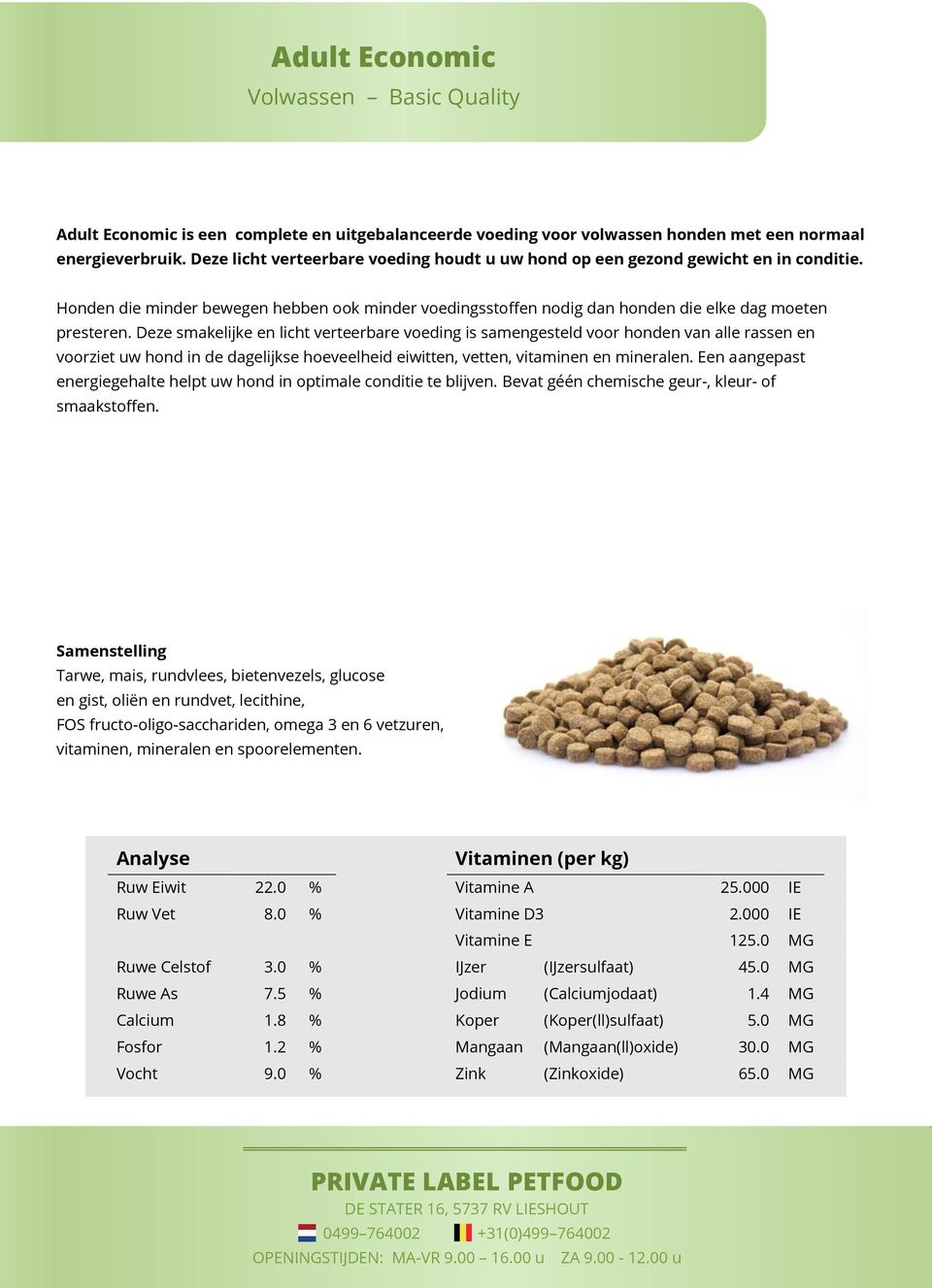 Deze smakelijke en licht verteerbare voeding is samengesteld voor honden van alle rassen en voorziet uw hond in de dagelijkse hoeveelheid eiwitten, vetten, vitaminen en mineralen.