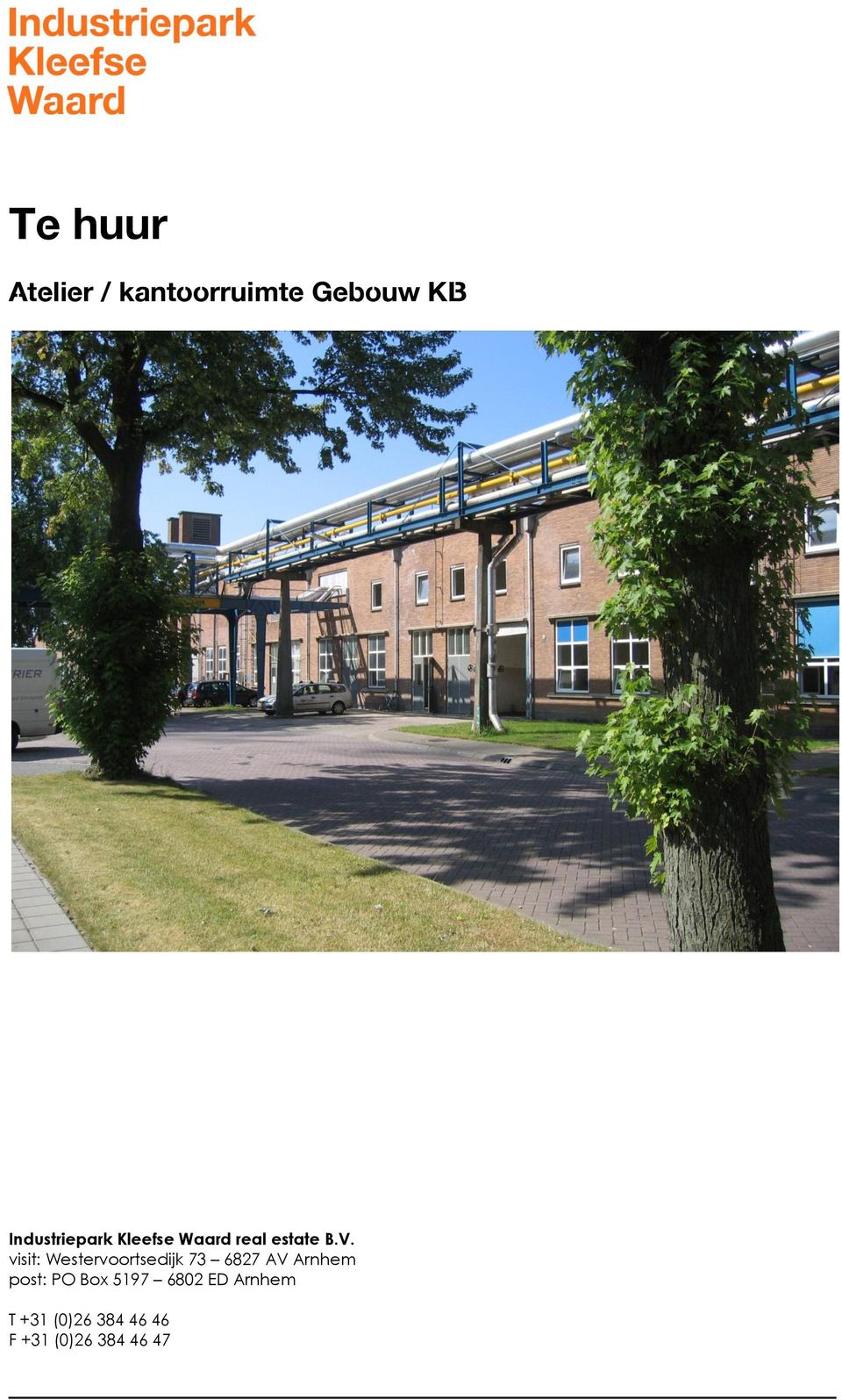 visit: Westervoortsedijk 73 6827 AV Arnhem post: PO