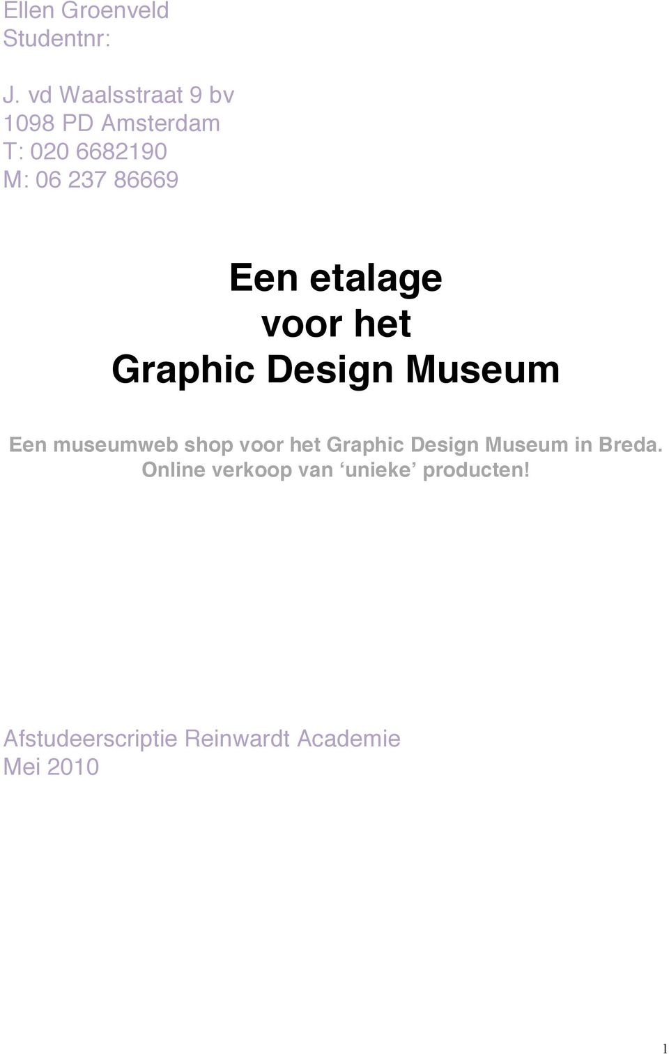 Een etalage voor het Graphic Design Museum Een museumweb shop voor het