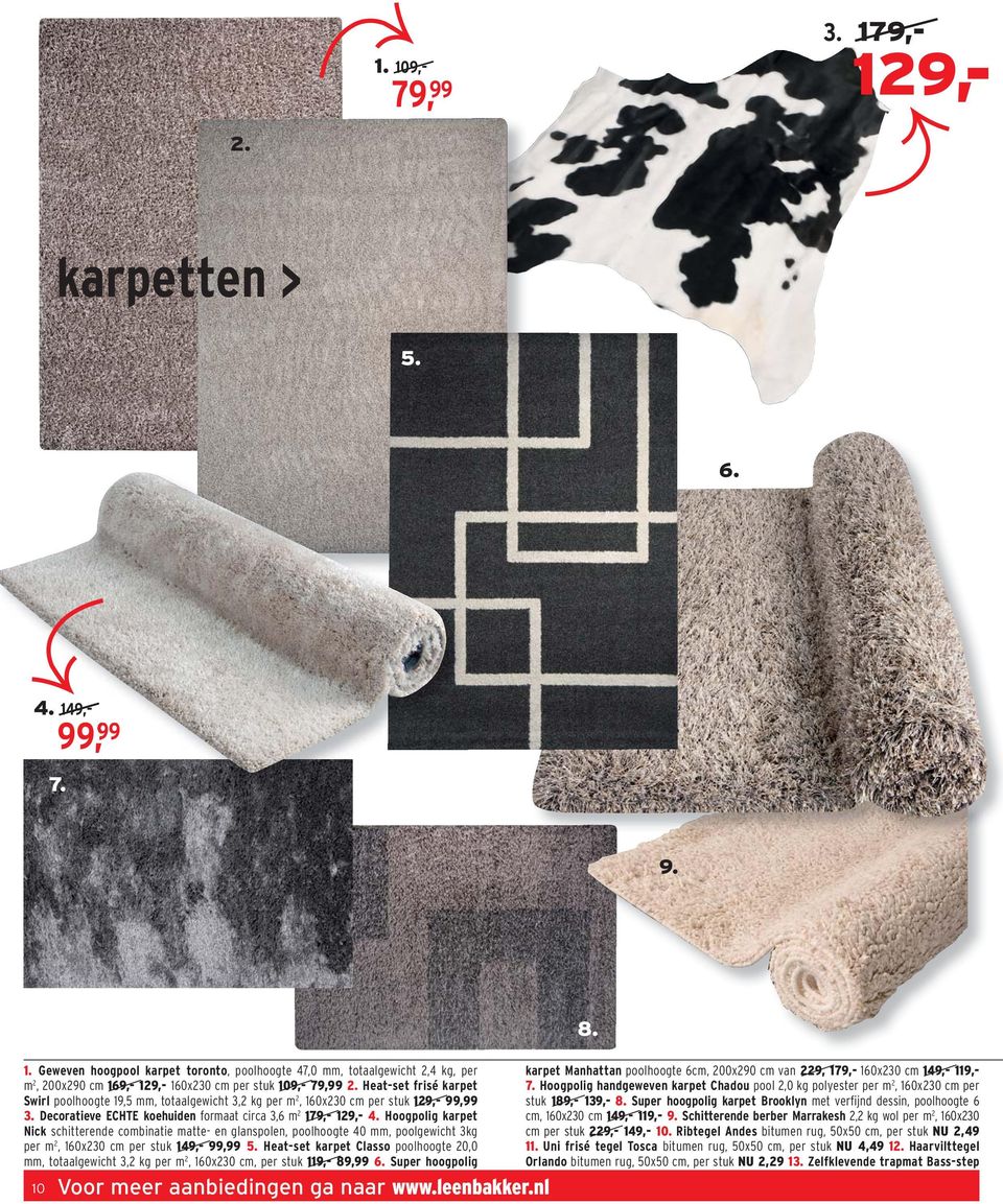 Hoogpolig karpet Nick schitterende combinatie matte- en glanspolen, poolhoogte 40 mm, poolgewicht 3kg per m 2, 160x230 cm per stuk 149,- 99,99 5.