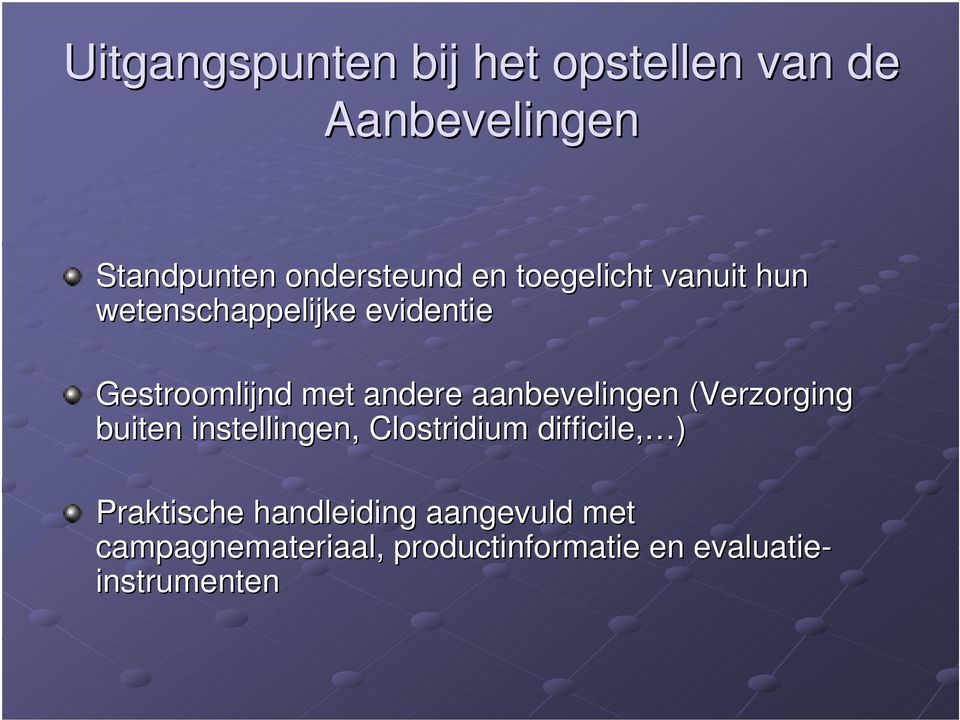 aanbevelingen (Verzorging buiten instellingen, Clostridium difficile, )