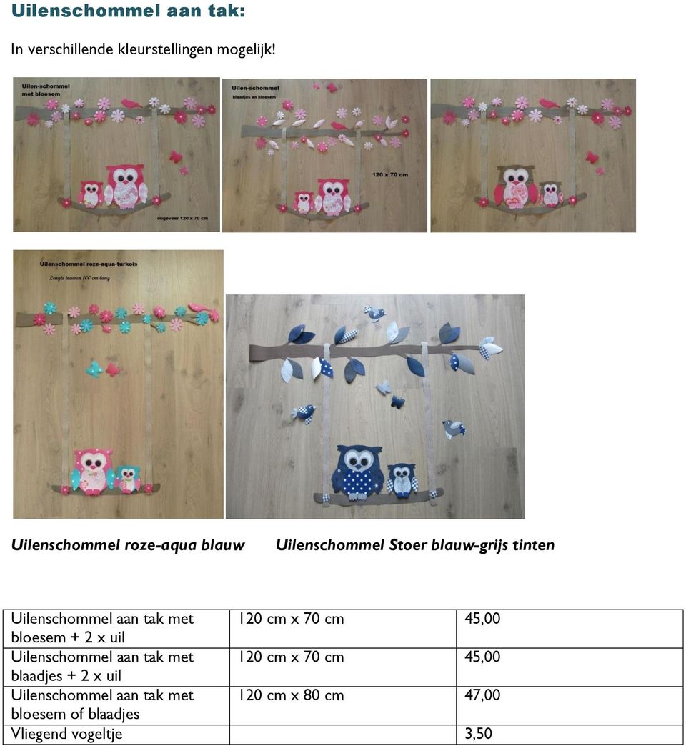 tak met 120 cm x 70 cm 45,00 bloesem + 2 x uil Uilenschommel aan tak met 120 cm x 70 cm