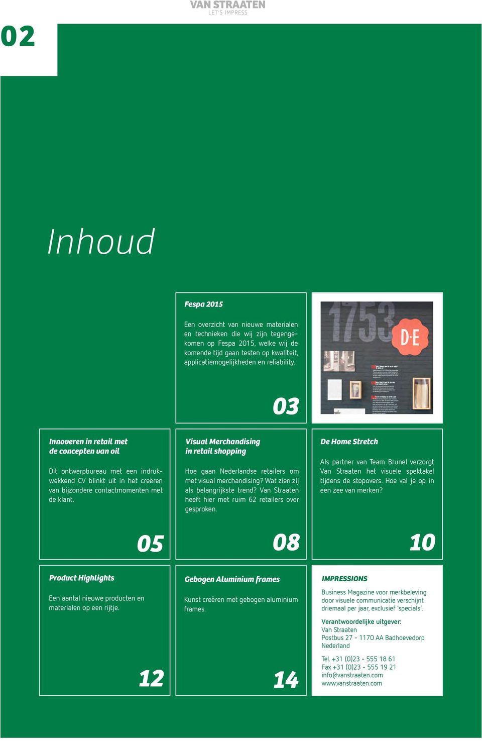 05 Visual Merchandising in retail shopping Hoe gaan Nederlandse retailers om met visual merchandising? Wat zien zij als belangrijkste trend?