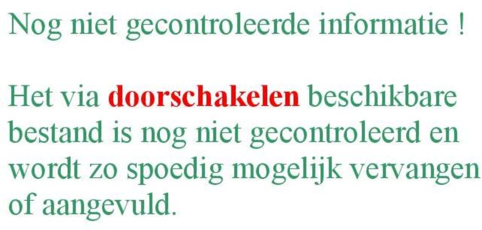 bestand is nog niet gecontroleerd en