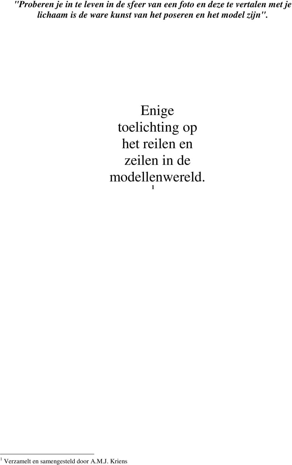 het model zijn".