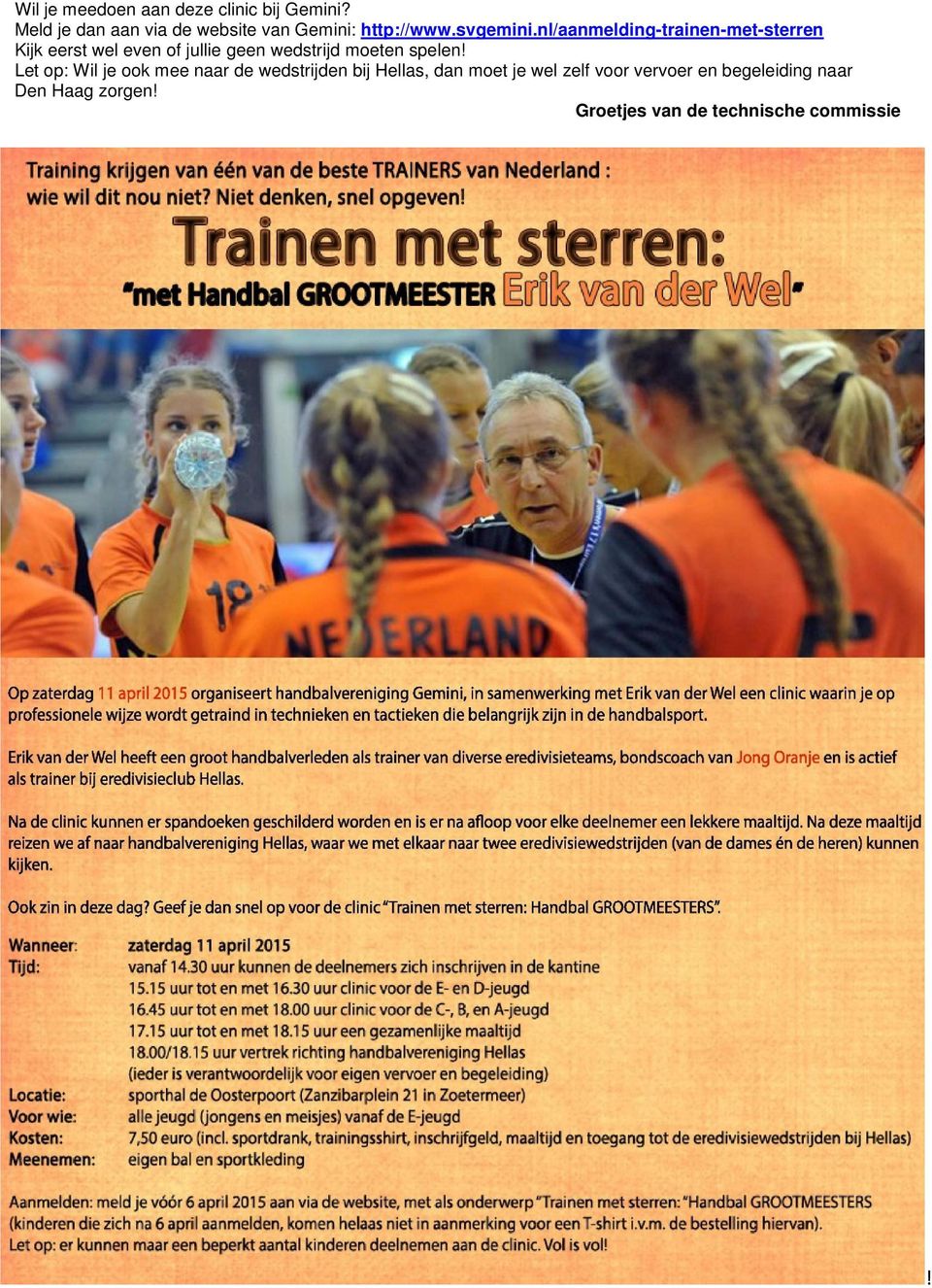 nl/aanmelding-trainen-met-sterren Kijk eerst wel even of jullie geen wedstrijd moeten