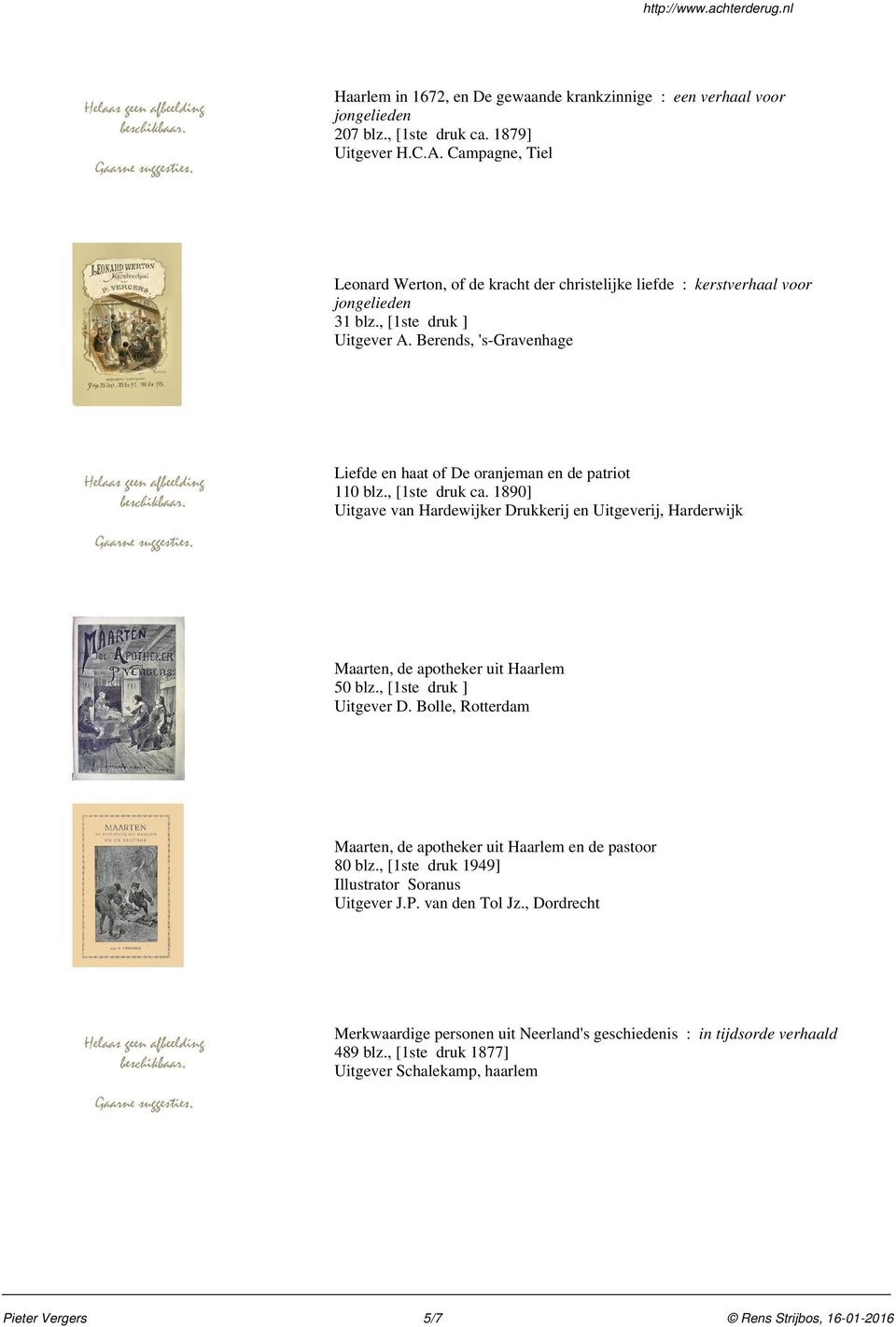 , [1ste druk ca. 1890] Uitgave van Hardewijker Drukkerij en Uitgeverij, Harderwijk Maarten, de apotheker uit Haarlem 50 blz.
