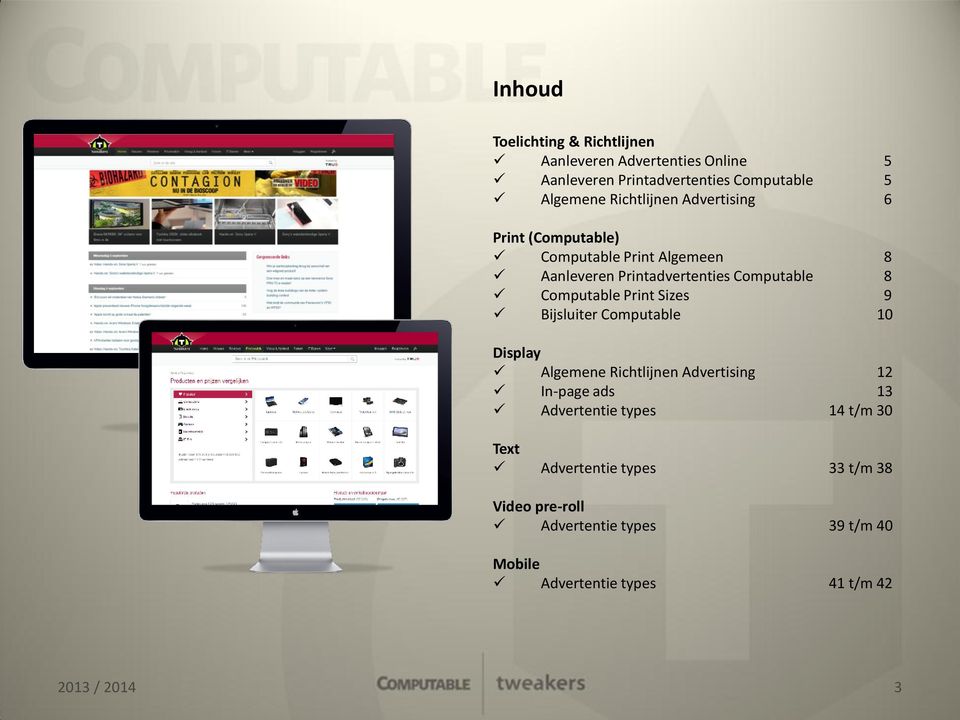 Computable Print Sizes 9 Bijsluiter Computable 10 Display Algemene Richtlijnen Advertising 12 In-page ads 13 Advertentie