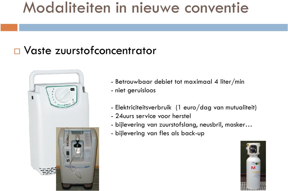 Elektriciteitsverbruik (1 euro/dag van mutualiteit) - 24uurs service