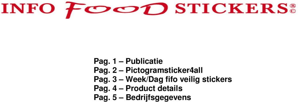 3 Week/Dag fifo veilig stickers