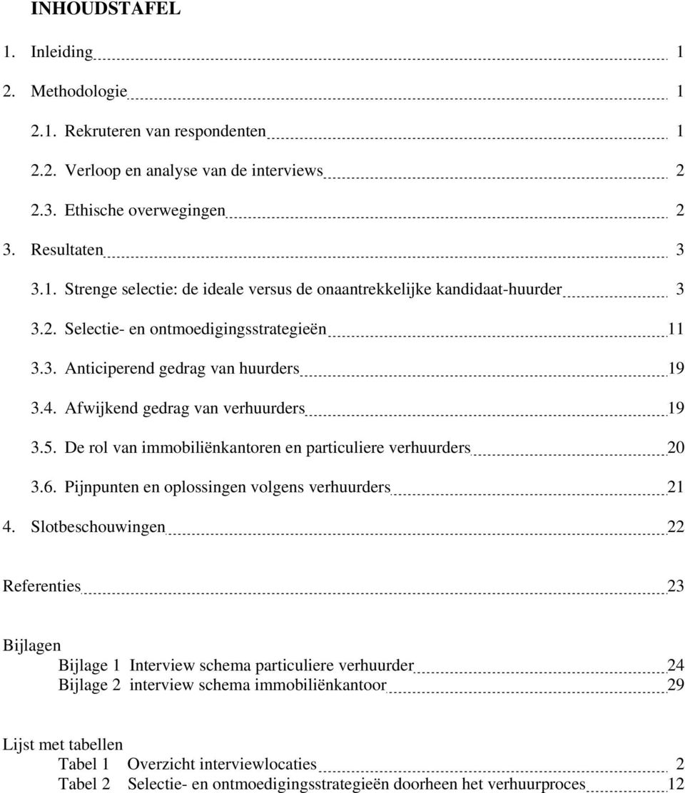 6. Pijnpunten en oplossingen volgens verhuurders 21 4.