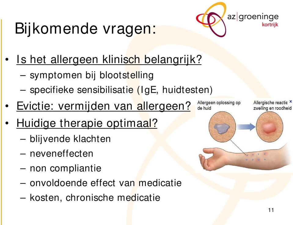 Evictie: vermijden van allergeen? Huidige therapie optimaal?