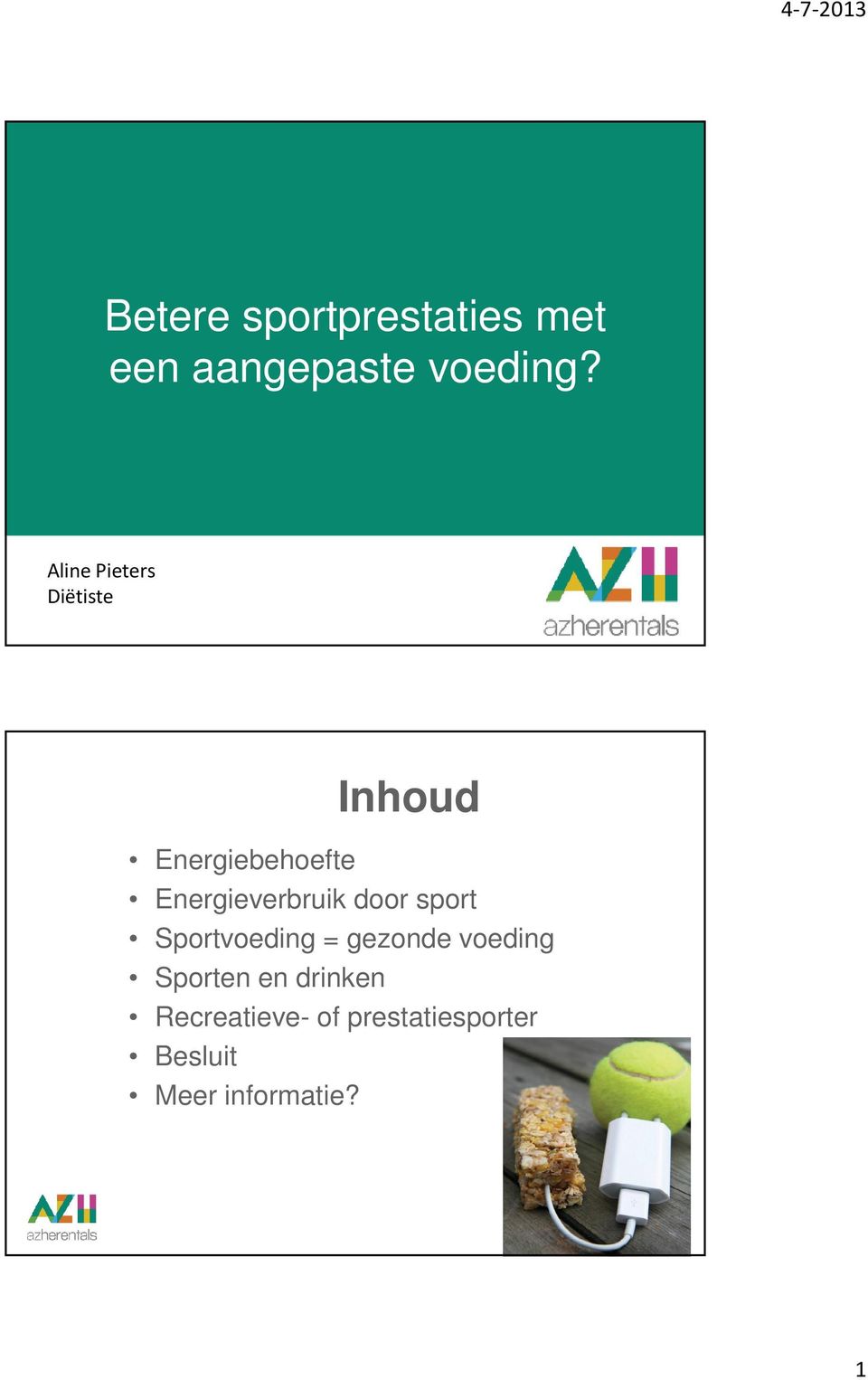 Sportvoeding = gezonde voeding Sporten en drinken