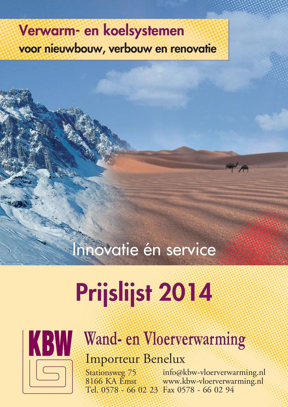 Prijslijst 2014 Wand- en Vloerverwarming Importeur Benelux Stationsweg 75 8166 KA