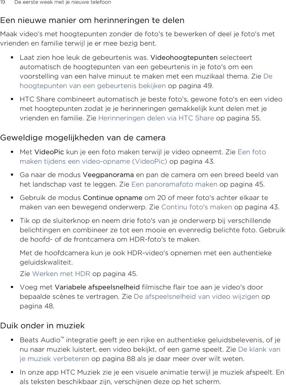 Videohoogtepunten selecteert automatisch de hoogtepunten van een gebeurtenis in je foto's om een voorstelling van een halve minuut te maken met een muzikaal thema.