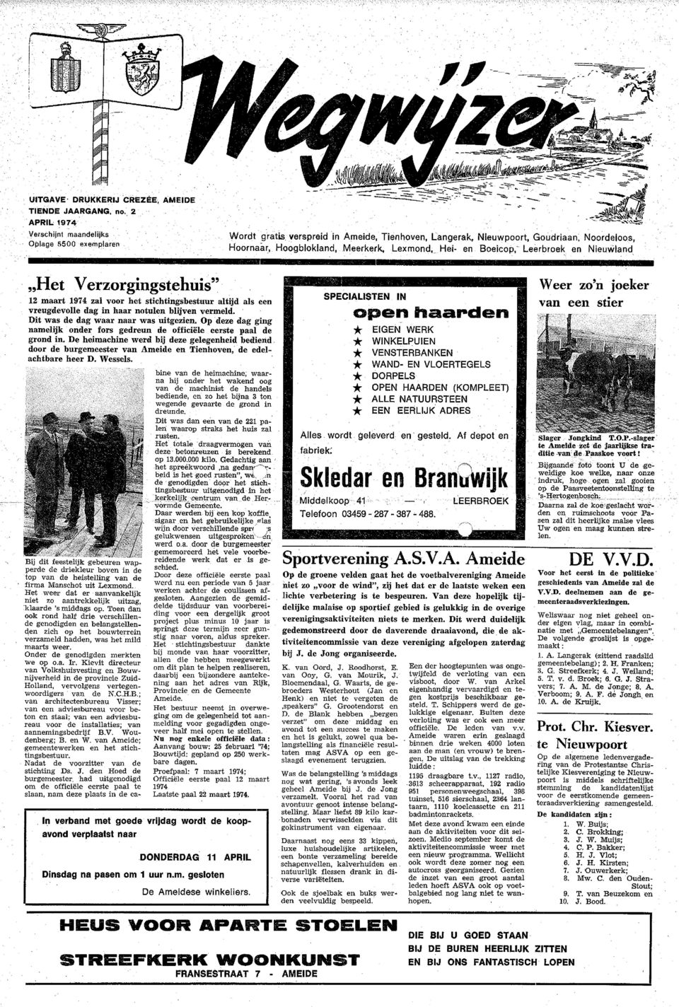 Nieuwland "Het Verzorgingstehuis" 12 maart 1974 zal voor het stichtingsbestuur altijd als een vreugdevolle dag in haar notulen blijven vermeld. Dit was de dag Waar naar was uitgezien.