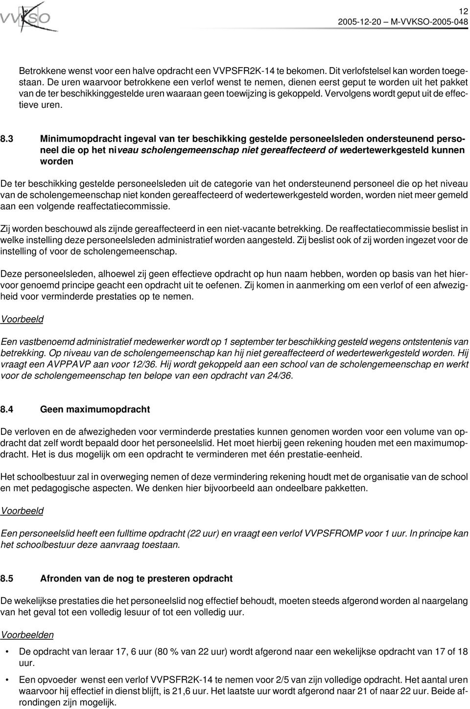 Vervolgens wordt geput uit de effectieve uren. 8.