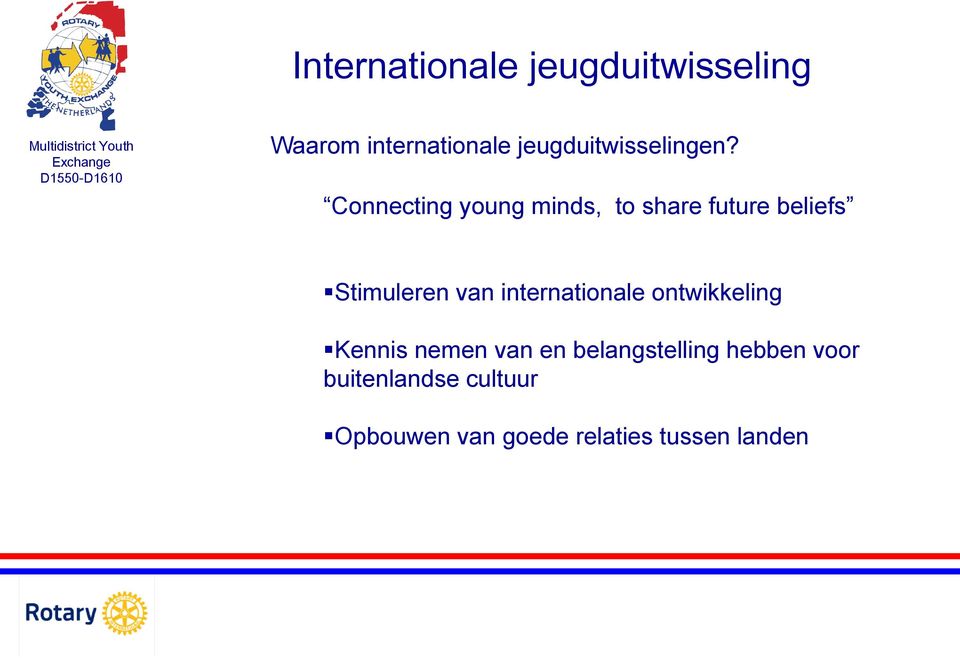 Connecting young minds, to share future beliefs Stimuleren van