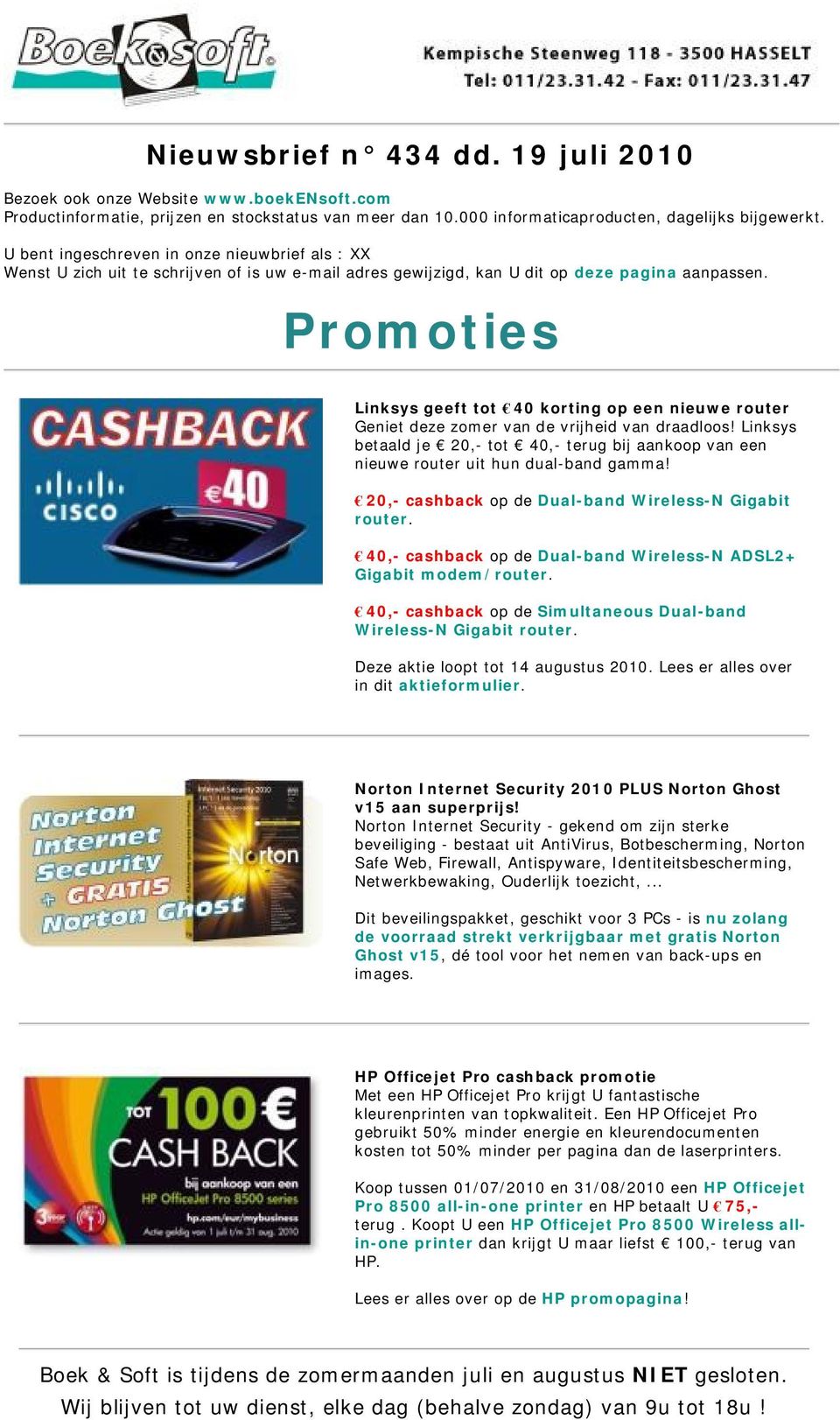 Promoties Linksys geeft tot 40 korting op een nieuwe router Geniet deze zomer van de vrijheid van draadloos!