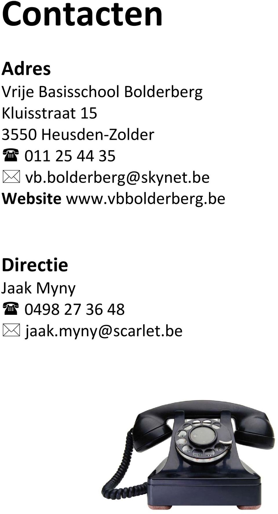 vb.bolderberg@skynet.be Website www.vbbolderberg.