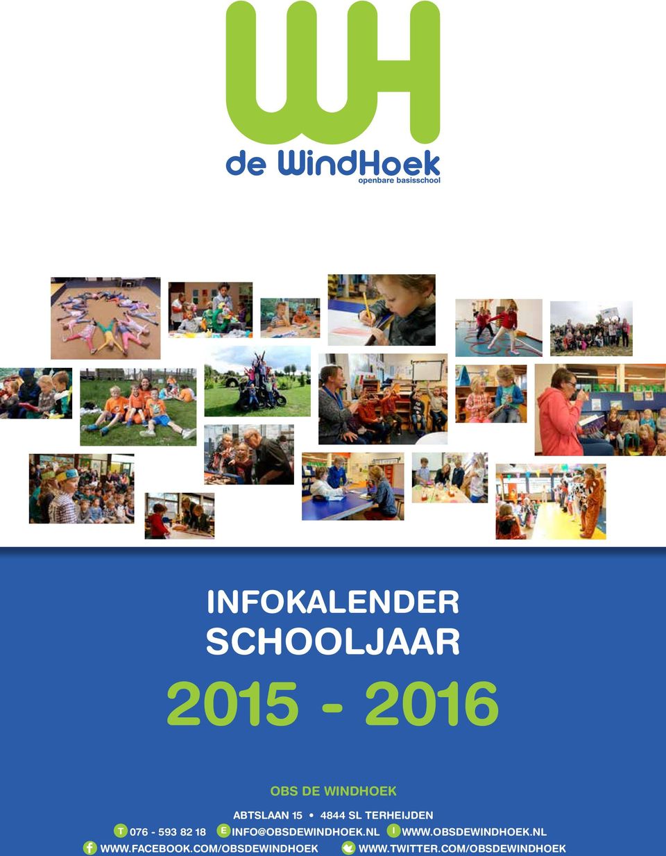 info@obsdewindhoek.nl II www.obsdewindhoek.nl www.