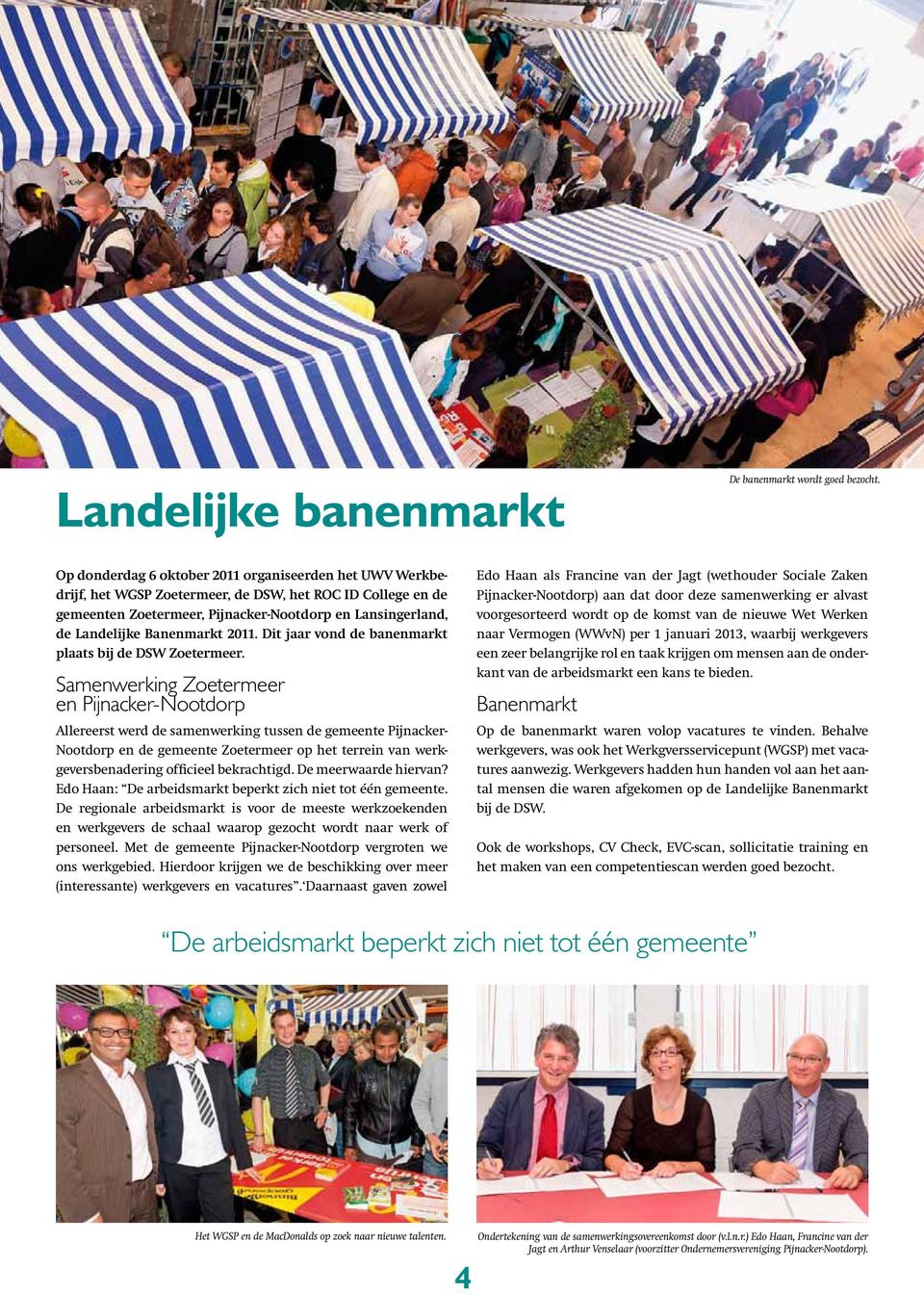 Banenmarkt 2011. Dit jaar vond de banenmarkt plaats bij de DSW Zoetermeer.