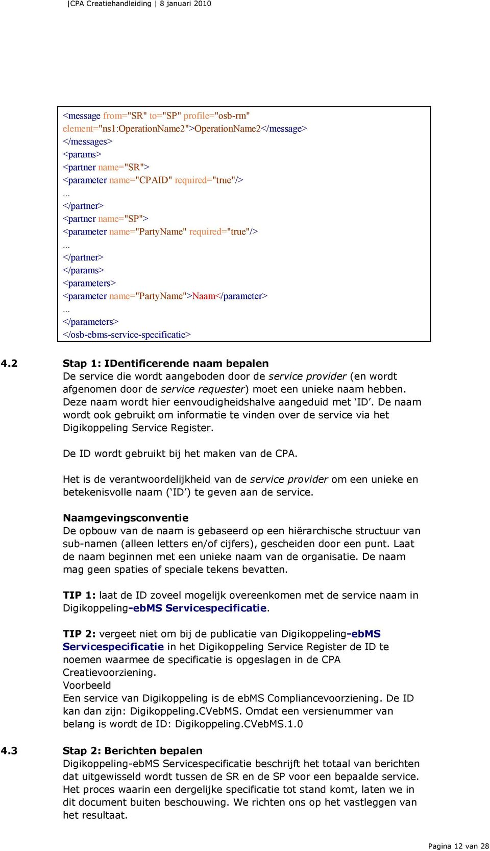 .. </parameters> </osb-ebms-service-specificatie> 4.