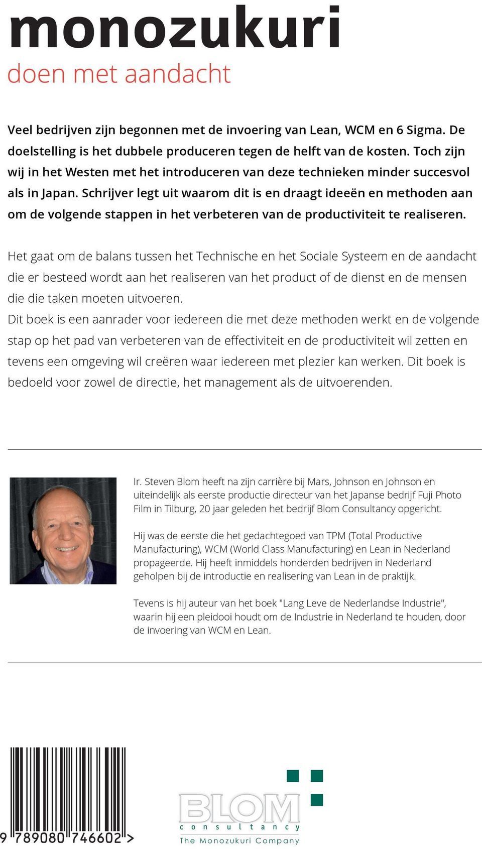 Schrijver legt uit waarom dit is en draagt ideeën en methoden aan om de volgende stappen in het verbeteren van de productiviteit te realiseren.