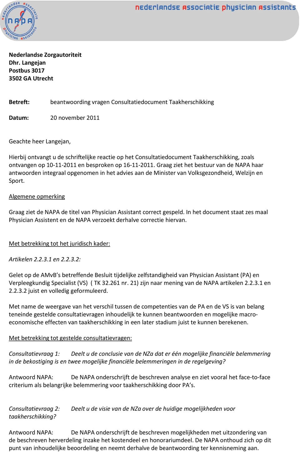 het Consultatiedocument Taakherschikking, zoals ontvangen op 10-11-2011 en besproken op 16-11-2011.