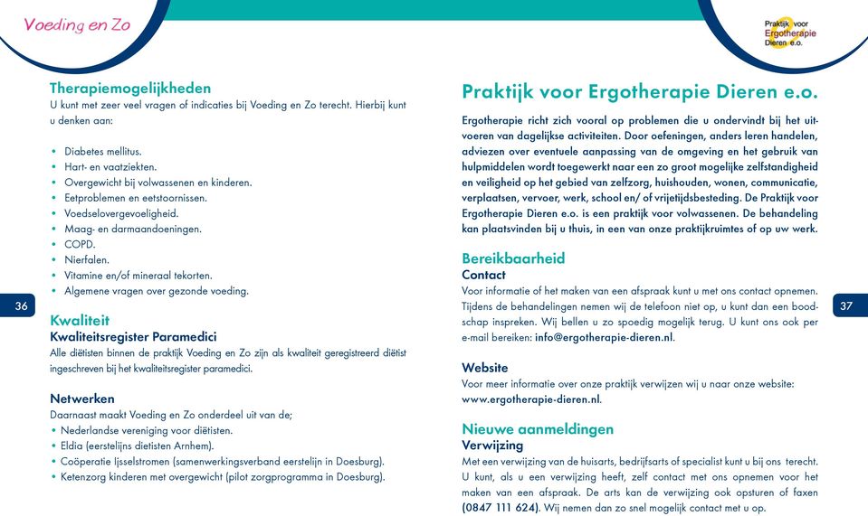 Kwaliteit Kwaliteitsregister Paramedici Alle diëtisten binnen de praktijk Voeding en Zo zijn als kwaliteit geregistreerd diëtist ingeschreven bij het kwaliteitsregister paramedici.